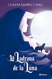 Front cover_La ladrona de la luna / The Thief of the Moon