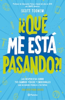 Front cover_¿Qué me está pasando? Guía para chicos / Growing Up Great!