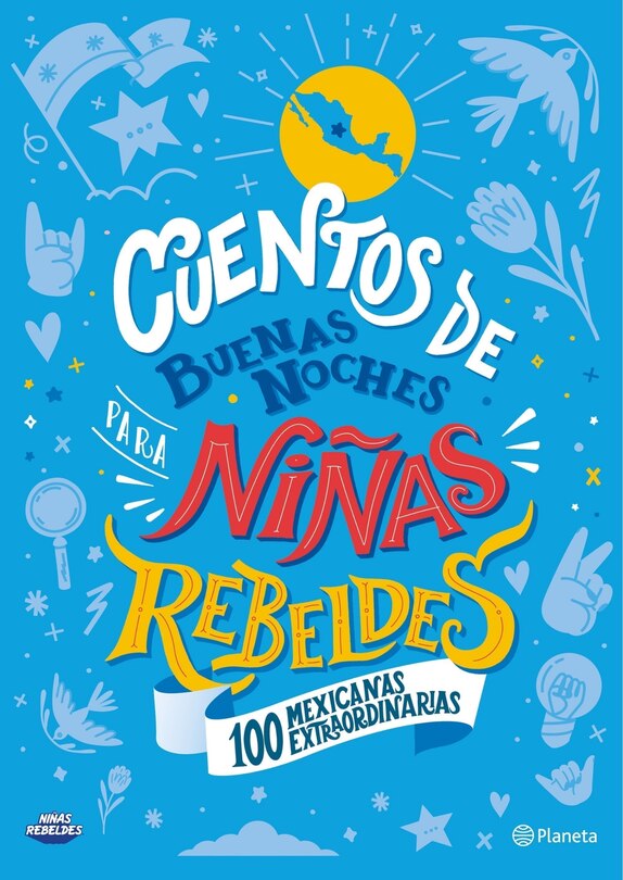 Couverture_Cuentos de Buenas Noches Para Niñas Rebeldes. 100 Mexicanas Extraordinarias