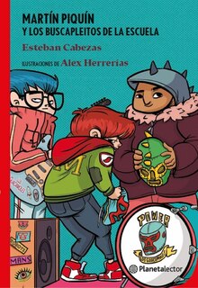 Front cover_Martín Piquín y los buscapleitos de la escuela / Martín Piquín and the School's Troublemakers