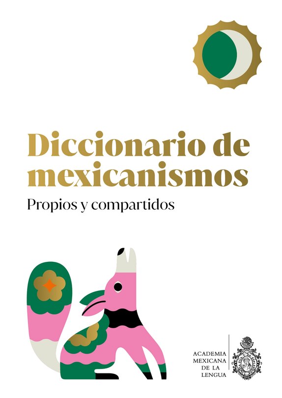 Couverture_Diccionario de Mexicanismos. Propios y compartidos