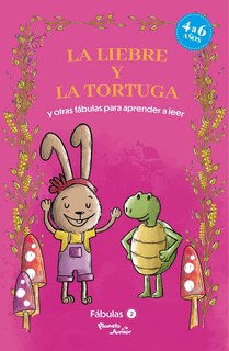 Front cover_Fábulas 2. La liebre y la tortuga y otras fábulas para aprender a leer / Fables 2. The Tortoise and the Hare and Other Fables to Early Readers