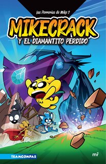 Couverture_Las Perrerías de Mike 2. Mikecrack En Busca del Diamantito Perdido