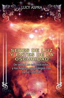 Seres De Luz Y Entes De La Oscuridad