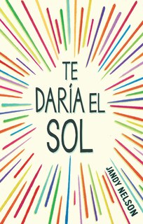 Couverture_Te Daria El Sol / I'll Give You The Sun