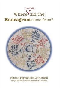 Front cover_Where (on Earth) did the Enneagram come from?