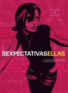 Couverture_Sexpectativas Ellos, Ellas / Sexpectations: Sex Stuff Straight Up
