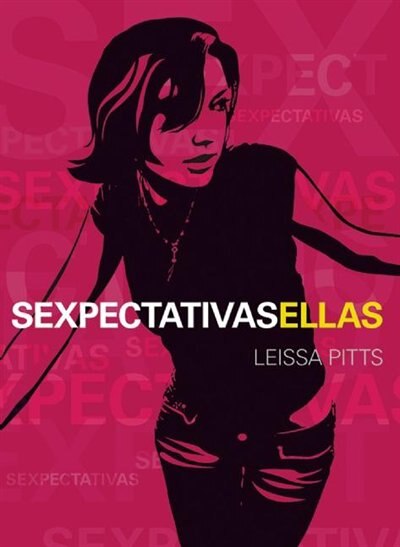 Couverture_Sexpectativas Ellos, Ellas / Sexpectations: Sex Stuff Straight Up