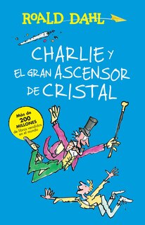 Couverture_Charlie y el ascensor de cristal / Charlie and the Great Glass Elevator