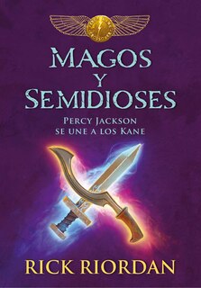 Couverture_Magos y semidioses Percy Jackson se une a los Kane/ Demigods & Magicians: Percy and Annabeth Meet the Kanes