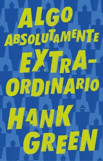 Couverture_Algo Absolutamente Extraordinario /an Absolutely Remarkable Thing