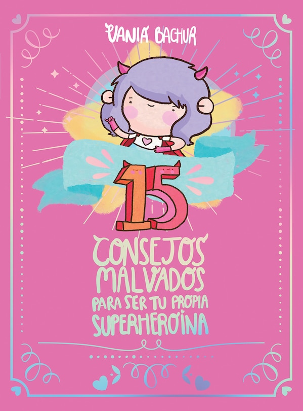 Couverture_15 Consejos Malvados Para Ser Tu Propia Superheroína / 15 Recommendations For Being A Super Girl