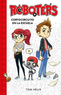 Front cover_Roboters: Cortocircuito En La Escuela / Roboters: Short Circuit At School