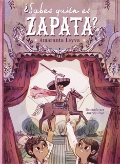 Front cover_¿sabes Quién Es Zapata? / Do You Know Who Zapata Is?