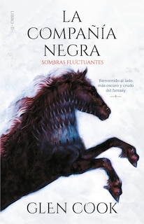 Front cover_La Compañía Negra 2: Sombras Fluctuantes / Chronicles Of The Black Company 2: Shadow Linger