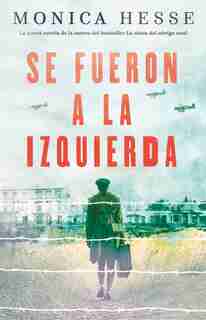 Se Fueron A La Izquierda / They Went Left by Monica Hesse