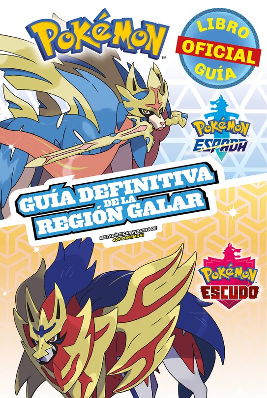 Couverture_Pokémon guía definitiva de la Región Galar. Libro oficial 2020. Pokémon Espada. Pokémon Escudo / Handbook to the Galar Region