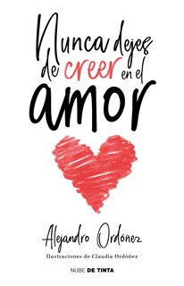 Couverture_Nunca Dejes De Creer En El Amor / Never Stop Believing In Love