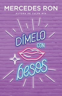 Front cover_Dímelo Con Besos / Say It To Me With A Kiss
