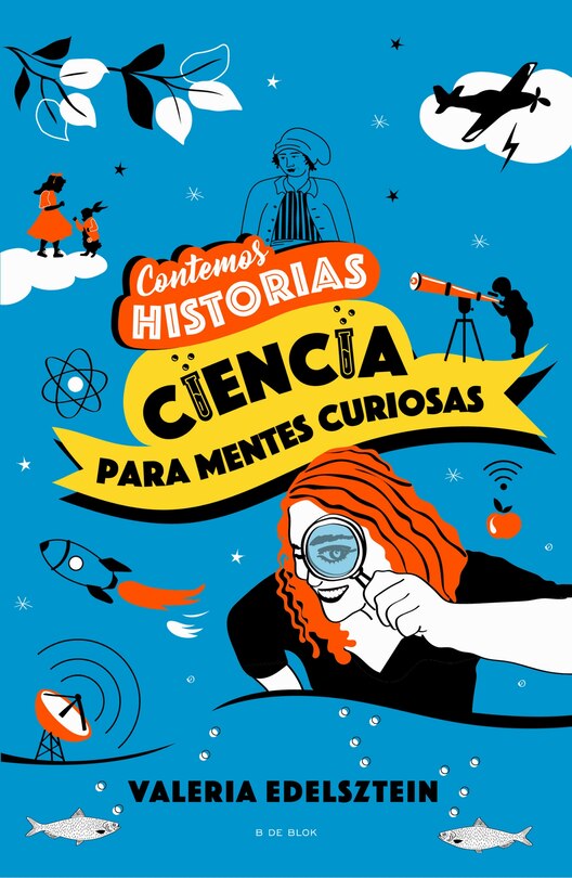 Contemos historias: Ciencia para mentes curiosas / Let's Tell Stories: Science for Curious Minds