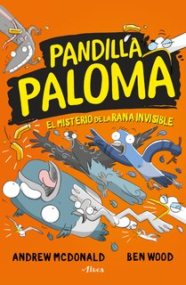 Couverture_El misterio de la rana invisible / Real Pigeons Splash Back
