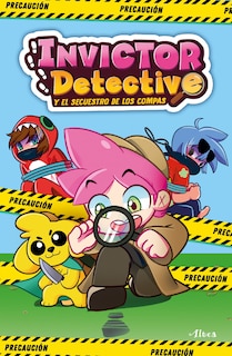 Couverture_Invictor detective y el secuestro de los compas / Detective Invictor and the Kidnapping of the Compas