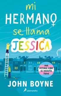 Front cover_Mi hermano se llama Jessica / My Brother's Name is Jessica