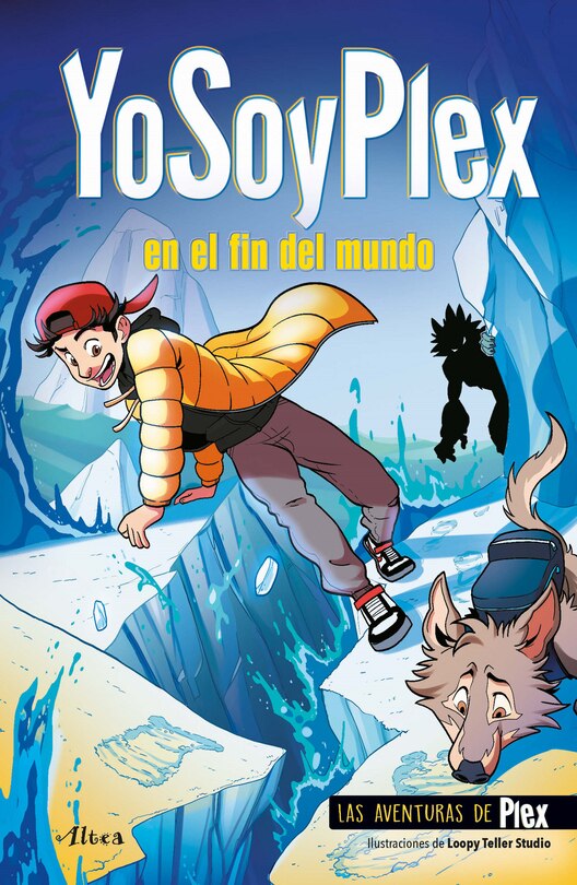 Couverture_YoSoyPlex en el fin del mundo / IAmPlex at the End of the World. Plex Adventures 2