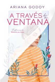 Front cover_A través de mi ventana (Edición ilustrada) / Through My Window (Special  Illustrated Edition)