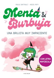Couverture_Menta y Burbuja: Una brujita muy impaciente / Mint & Bubble: A Very Impatient Little Witch