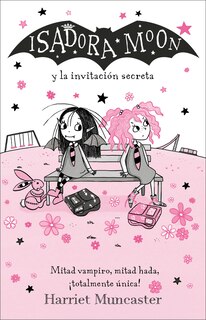 Front cover_Isadora Moon y la invitación secreta / Isadora Moon and the New Girl