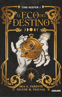Couverture_El eco del destino (Timekeeper 1) / The Echo of Destiny