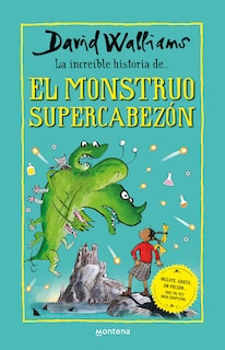Front cover_La increíble historia de El monstruo supercabezón / Megamonster