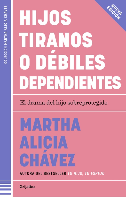 Front cover_Hijos tiranos o débiles dependientes / Child Tyrants or Helpless Dependents