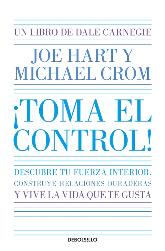 Couverture_¡Toma el control! Descubre tu fuerza interior, construye relaciones duraderas y vive la vida que te gusta / Take Command