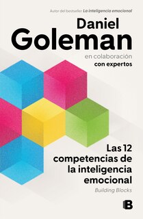 Front cover_Las 12 competencias de la inteligencia emocional. Building Blocks / Building Blocks of Emotional Intelligence