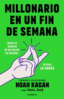 Front cover_Millonario en un fin de semana / Million Dollar Weekend: The Surprisingly Simple Way to Launch a 7-Figure Business in 48 Hours