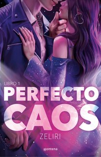 Front cover_Perfecto caos. Libro 1 / A Perfect Chaos. Book 1
