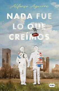 Front cover_Nada fue lo que creímos / Not As We Thought