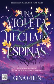 Front cover_Una violeta hecha de espinas / Violet Made of Thorns