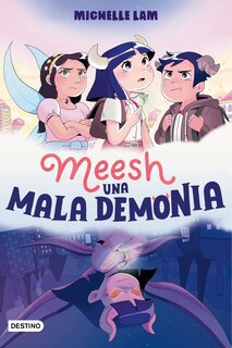 Front cover_Meesh. Una Mala Demonia (Novela gráfica) / Meesh the Bad Demon (A Graphic Novel)