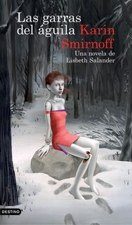 Couverture_Las garras del águila: una novela de Lisbeth Salander (Serie Millennium)