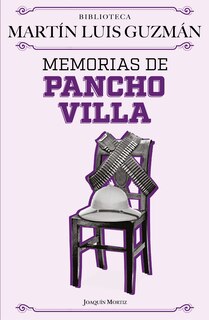 Front cover_Memorias de Pancho Villa / Pancho Villa's Memoirs