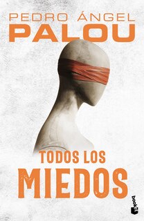 Couverture_Todos los miedos (Novela) / All the Fears (A Novel)