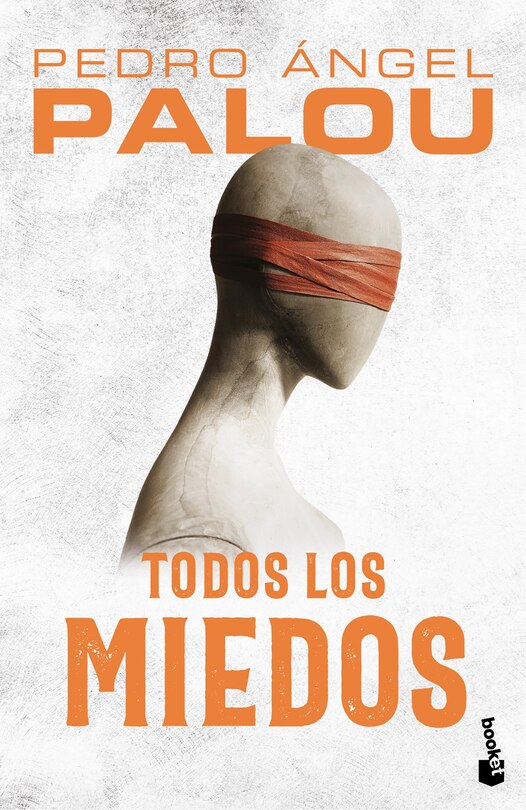 Couverture_Todos los miedos (Novela) / All the Fears (A Novel)