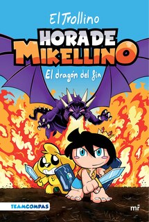 Front cover_Hora de Mikellino 2. El dragón del fin / Mikellino's Time 2. The Dragon of the End
