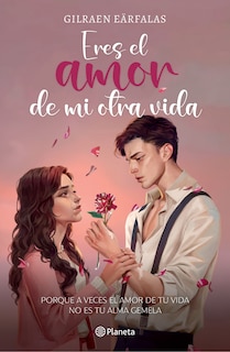 Front cover_Eres el amor de mi otra vida (Novela) / You're the Love of My Other Life (A Novel)