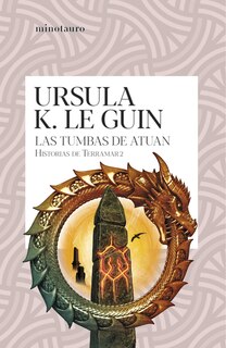Front cover_Las tumbas de Atuan (Historias de Terramar 2) / The Tombs of Atuan (The Earthsea Cycle 2)