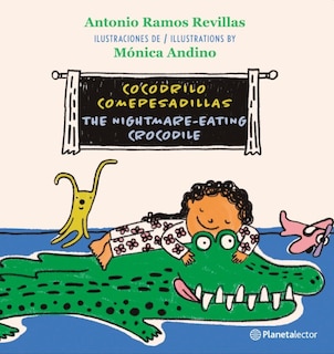 Couverture_Cocodrilo comepesadillas (En Inglés y Español) / The Nightmare-Eating Crocodile (In English and Spanish) - Bilingual Book