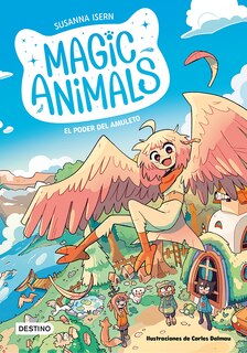 Couverture_Magic Animals 1: El poder del amuleto / Magic Animals 1: The Power of the Amulet